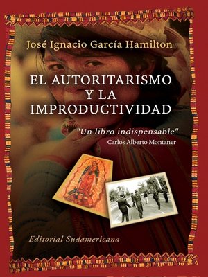 cover image of El autoritarismo y la improductividad